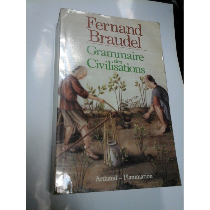 GRAMMAIRE DES CIVILISATIONS - FERNAND BRAUDEL